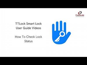 TTLock - How To Check Smart Lock Status | Corporate Locksmiths