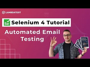 How To Automate Email Testing 📧 | Selenium 4 Tutorial With Java | LambdaTest