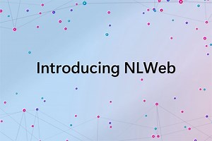 Introducing NLWeb: Bringing conversational interfaces directly to the web - Source
