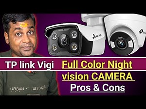 Tp link vigi full color Night vision ip camera कितना बेहतर है आपके लिए, कितना नहीं?