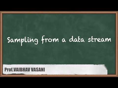 Sampling from a Data Stream - Mining Data Stream - Big Data Analytics