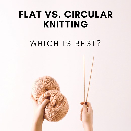 What is the difference between flat and circular knit? — Blog.NobleKnits
