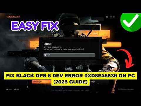 Fix Black Ops 6 Dev Error 0xD8E46539 on PC (2025 Guide)