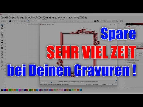 Lightburn Tutorial - Deutlich schneller gravieren und Zeit sparen | Quicktipp
