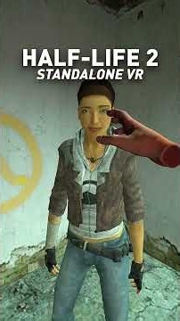 Half-Life 2 is on Quest 2 & Quest 3 now!