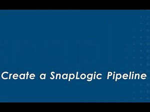 Create a SnapLogic Pipeline
