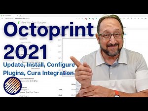 Octoprint 2021: Easier Installation, Raspberry Pi 4b, Configuration and Plugins