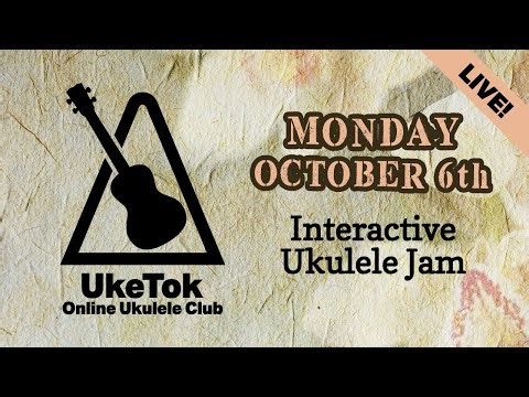 Ukulele Jam with UkeTok (full club meeting live!) - Monday October 6th