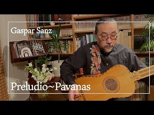 バロックギターによる『Preludio~Pavanas（Gaspar Sanz）』おやすみリュート