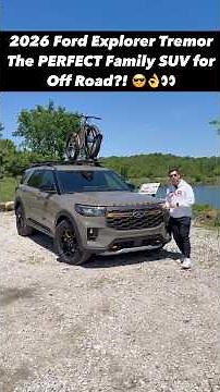 Five Reasons the NEW 2026 Ford Explorer Tremor Might Be the Best Off-Road Family SUV!