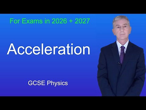GCSE Physics Revision "Acceleration"