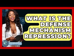 What Is The Defense Mechanism Repression? - Psychological Clarity