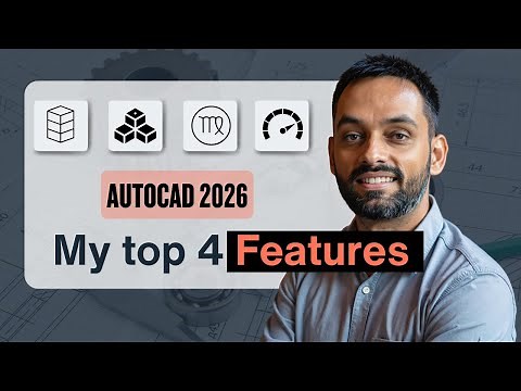My top 4 AutoCAD 2026 features [including AI-powered features]