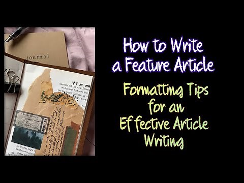 How to Write a Feature Article- Format of a Feature Article