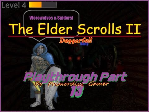 The Elder Scrolls: Daggerfall (1996) - Unity (2022) Playthrough Part 13