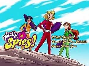 Totally Spies 1080p 60fps Season 1 - Episode 06 (Stuck In The Middle Ages With You)