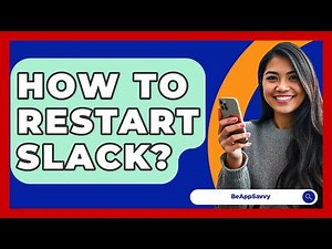 How To Restart Slack? - Be App Savvy