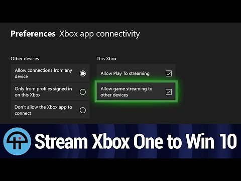 How To Stream From Xbox One to Windows 10