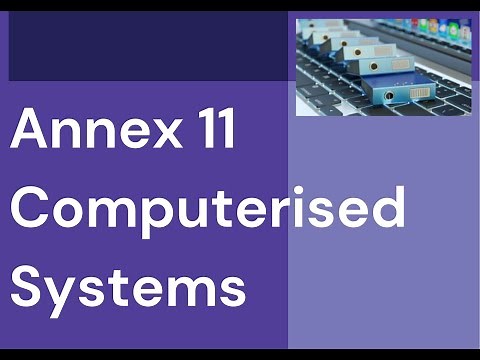 Annex 11: Computerised Systems ( EudraLex Volume 4)
