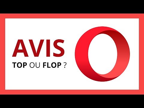 OPERA : Test & Avis (Meilleur Navigateur Web ?)
