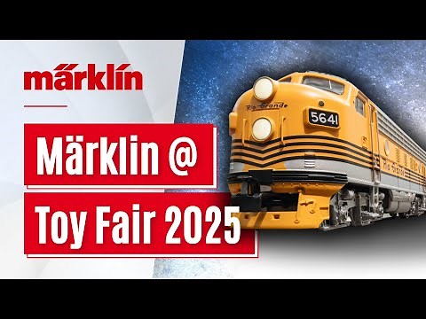 Märklin at the Toy Fair 2025 | Model railway highlights and new products