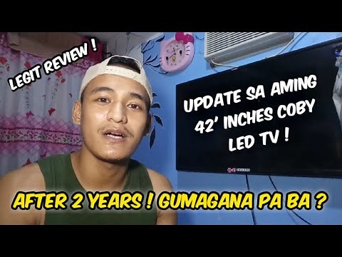 UPDATE SA AMING 42' INCHES COBY LED TV! AFTER 2 YEARS | LEGIT REVIEW!
