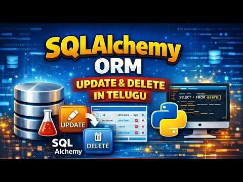 SqlAlchemy ORM update and delete in Telugu | Part 5