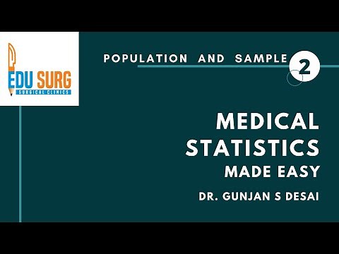 Medical statistics made easy -2 (Understanding population and sample, parameter and statistic)