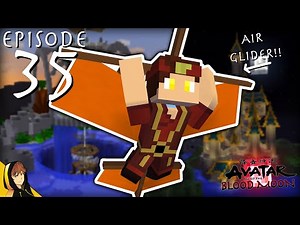 AIR GLIDER & FIRE BENDING UPDATE!!! | Minecraft - Avatar: Age of the Blood Moon [Series] #35