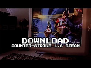 How to Download Counter-Strike 1.6 and Play (Step-by-Step Guide!)
