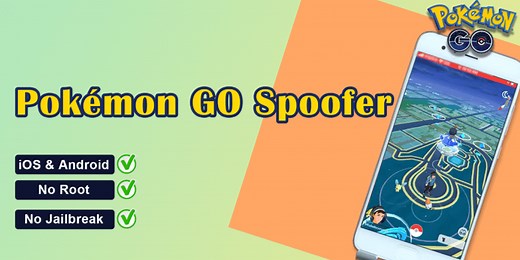 Top 3 Pokémon GO Spoofers for Android [Can't Miss in 2025 ]