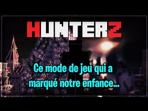 HunterZ ce mode de jeu qui a marqué notre enfance...