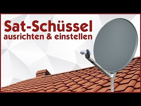 Satellitenschüssel ausrichten, montieren und einstellen 📡 3 Schritte Anleitung