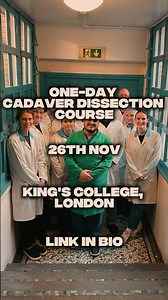 Cadaver Dissection Course at Kings College with Muscle Doctor