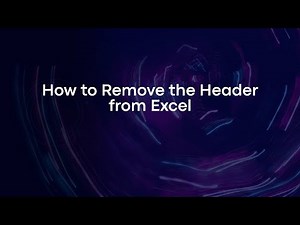 How to Remove the Header from Excel