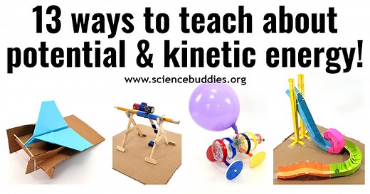 13 Activities and Lessons to Teach Potential and Kinetic Energy - STEM Education | Science Buddies Blog