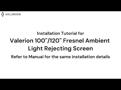 How to install Valerion 100''-120" Fresnel Daylight ALR Screen