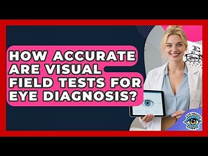 How Accurate Are Visual Field Tests For Eye Diagnosis? - Eye Health Experts