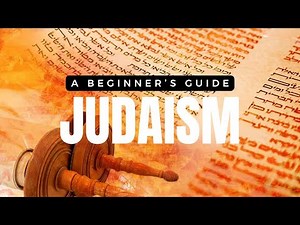 Beginner's Guide to Judaism Beliefs, History, and Practices