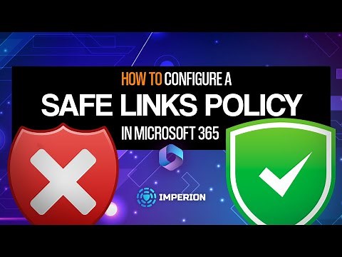 How to Configure a Safe Links Policy in Microsoft 365