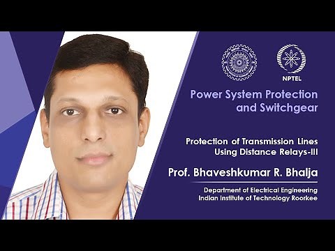 Lecture 16 Protection of Transmission Lines Using Distance Relays-III