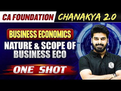 Business Economics: Nature and Scope of Business Eco | CA Foundation Chanakya 2.0 Batch 🔥