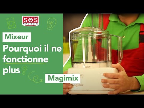 Pourquoi mon mixeur Magimix ne fonctionne plus ?