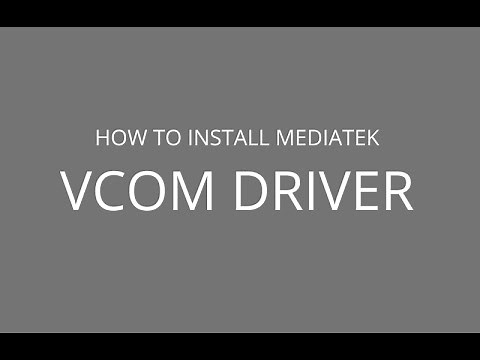 How to install MediaTek VCom Drivers