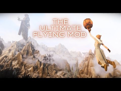 | Skyrim Mods | The Ultimate All in ONE Flying Experience!