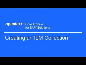 Creating an ILM Collection | OpenText Core Archive for SAP Solutions