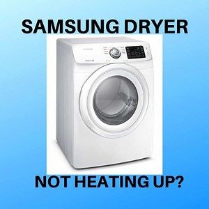 Samsung Dryer Not Heating? Why It Happens & How To Fix It