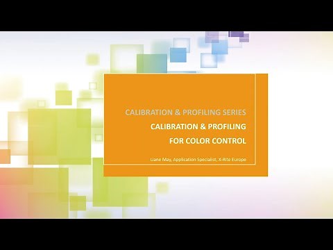 Profiling and Calibration for Color Control | X-Rite's Calibration & Profiling Series