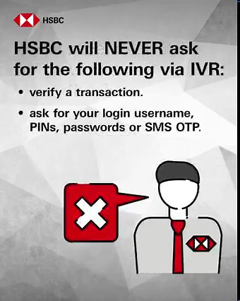 Interactive Voice Response (IVR) scam is a new method that scammers are using to steal your money. Beware of fake calls from scammers impersonating HSBC or HSBC Amanah. If you receive a call from an unknown number with a voice recording saying it’s from your bank with instructions for you to approve transactions, do not press any number and end the call immediately. Protect yourself from falling victim to scams. Make sure to follow our official HSBC Malaysia Facebook page for the latest updates.