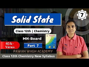 Solid State Class 12th Chemistry Part 7